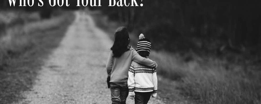 Who’s got Your Back?